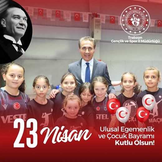 İl Müdürü Lokman Arıcıoğlu’nun 23 Nisan Ulusal Egemenlik ve Çocuk Bayramı Mesajı