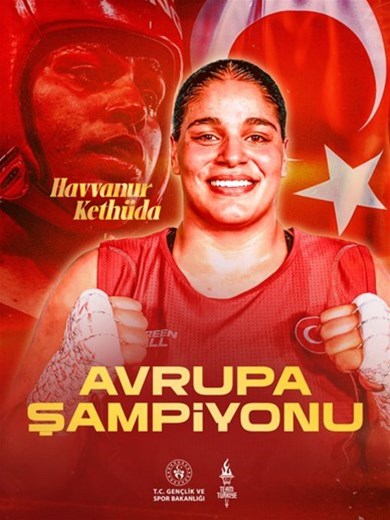 HAVVANUR KETHÜDA AVRUPA ŞAMPİYONU!